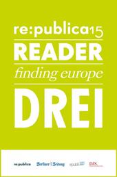 re:publica Reader 2015 – Tag 3 - #rp15 #rdr15 - Die Highlights der re:publica 2015