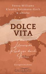 Dolce Vita - Literarische Rundreise durch Italien