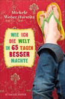 Michele Weber Hurwitz: Wie ich die Welt in 65 Tagen besser machte ★★★★