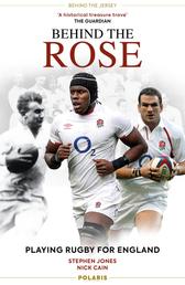 Behind the Rose - Playing Rugby for England