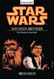 Star Wars. Han Solos Abenteuer - Drei Romane in einem Band
