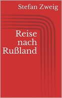 Stefan Zweig: Reise nach Rußland ★★★★★