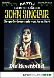 John Sinclair - Folge 1948 - Die Hexenbibel