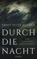 Ernst Peter Fischer: Durch die Nacht ★★★★