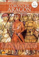 David González Ruiz: Breve historia de la Corona de Aragón 
