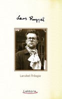 Lars Ruppel: Larubel-Trilogie 
