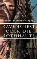 James Fenimore Cooper: Ravensnest oder die Rothhäute 