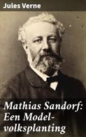 Jules Verne: Mathias Sandorf: Een Model-volksplanting 