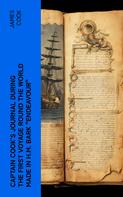 James Cook: Captain Cook's Journal During the First Voyage Round the World made in H.M. bark "Endeavour" 