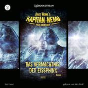 Das Vermächtnis der Eissphinx - Jules Vernes Kapitän Nemo - Neue Abenteuer, Folge 2 (Ungekürzt)