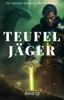 Kim Chen: Teufel Jäger: Ein Epischer Fantasie LitRPG Roman (Band 10) ★★★★★