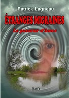Patrick Lagneau: Étranges migraines 