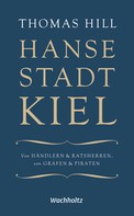 Thomas Hill: Hansestadt Kiel 