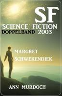 Margret Schwekendiek: Science Fiction Doppelband 2003 
