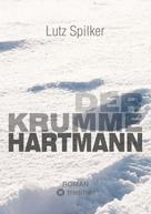 Lutz Spilker: Der krumme Hartmann 