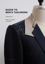 Guide to men's tailoring, Volume 2 - How to tailor a jacket
