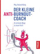Roland König: Der kleine Anti-Burnout-Coach ★★★★