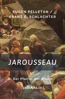 Franz Eugen Schlachter: Jarousseau 