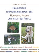 Birgit Schweiher: Homöopathie für Haustiere - Hunde und Katzen - und Igel in der Pflege 