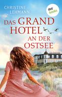 Christine Lehmann: Das Grand Hotel an der Ostsee ★★★★