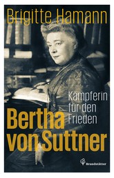Bertha von Suttner - Kämpferin für den Frieden