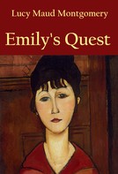 L. M. Montgomery: Emily’s Quest 