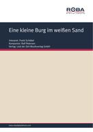 Dieter Schneider: Eine kleine Burg im weißen Sand 