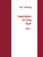 Inspiration of Ving Tsun - Teil 1