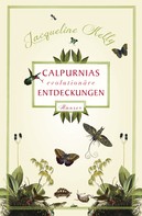Jacqueline Kelly: Calpurnias (r)evolutionäre Entdeckungen ★★★★★