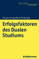 Thorsten Krings: Erfolgsfaktoren des Dualen Studiums 