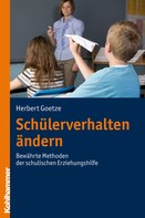 Herbert Goetze: Schülerverhalten ändern 