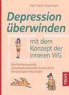Sonja Unger: Depression überwinden mit dem Konzept der inneren WG ★★