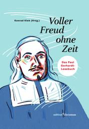 Voller Freud ohne Zeit - Das Paul Gerhardt-Lesebuch