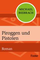 Michael Biebrach: Piroggen und Pistolen ★