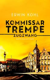 Kommissar Trempe - Zugzwang - Kriminalroman | Ein Fall für das LKA Düsseldorf 1