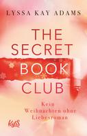 Lyssa Kay Adams: The Secret Book Club – Kein Weihnachten ohne Liebesroman ★★★★