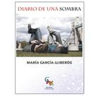 María García Lliberós: Diario de una sombra 