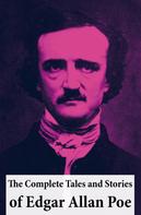 Edgar Allan Poe: The Complete Tales and Stories of Edgar Allan Poe 