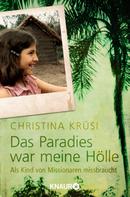 Christina Krüsi: Das Paradies war meine Hölle ★★★★