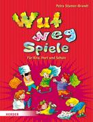 Brigitte Wilmes-Mielenhausen: Wut-weg-Spiele ★★★★