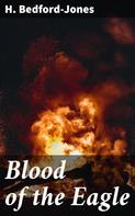 H. Bedford-Jones: Blood of the Eagle 