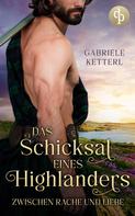 Gabriele Ketterl: Das Schicksal eines Highlanders ★★★★★
