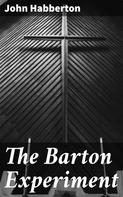 John Habberton: The Barton Experiment 