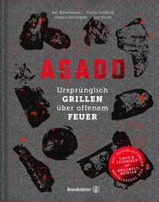 Asado - Ursprünglich Grillen über offenem Feuer