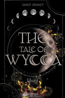 Sandy Brandt: THE TALE OF WYCCA: Hunt (WYCCA-Reihe 2) 