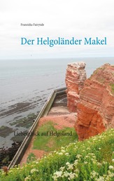 Der Helgoländer Makel - Liebesglück auf Helgoland