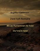 Angelika Friedemann: Zwei Sylt-Romane 