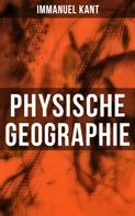 Immanuel Kant: Physische Geographie 