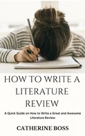 Boss Catherine: How To Write A Literature Review 