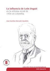 La influencia de León Duguiten la reforma social de 1936 en Colombia - El sistema jurídico, la función social de la propiedad y la teoría de los servicios públicos